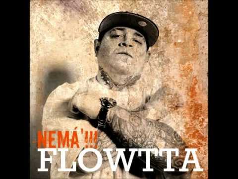 FLOWTTA - Nemá'