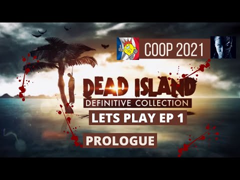 Dead Island Coop avec Shyrelle EP 1