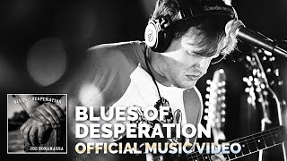 Joe Bonamassa - "Blues of Desperation" OFFICIAL Music Video