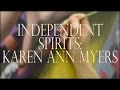 Independent Spirits: Karen Ann Myers