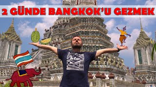 İKİ GÜNDE BANGKOK'U GEZMEK 2024 - 4K  | TAYLAND BANGKOK'DA GEZİLECEK YERLER | BA
