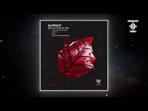 PREMIERE: ALPHA21 - Reflection of Her (HAFT Remix) [La Foresta Recordings]