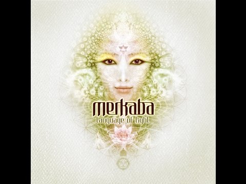 Merkaba - Language Of Light (mixed by DJ Sattva) - Full Album