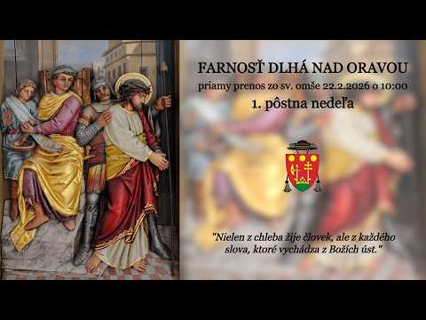 Svätá omša dnes │ ONLINE  │ NAŽIVO │ LIVE │ 1. pôstna nedeľa  │22.2.2026 │ 10:00