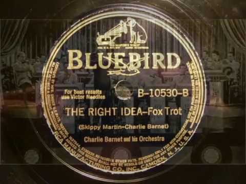 78rpm: The Right Idea - Charlie Barnet and his Orchestra, 1939 - Bluebird 10530