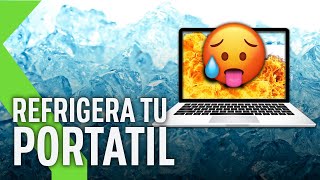 7 TRUCOS para REFRIGERAR tu ORDENADOR PORTÁTIL - GUÍA para evitar que se caliente