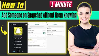 How to add someone on snapchat without them knowing 2024
