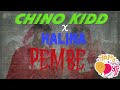 PEMBE Chino Kidd Feat Halima Official Lyrics Video