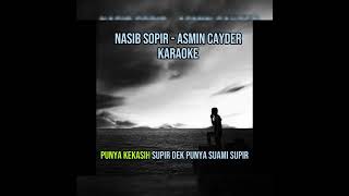 Download lagu NASIB SOPIR - ASMIN CAYDER - KARAOKE mp3