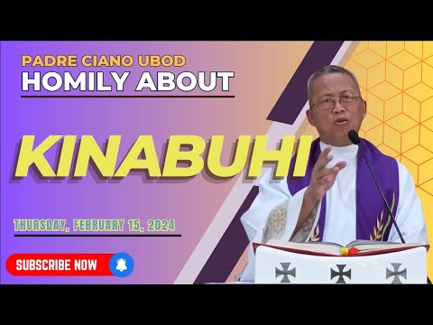 Fr. Ciano Homily about KINABUHI - 02/15/2024