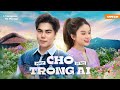 CHỜ TRÔNG AI REMIX NGUYỄN ĐÌNH VŨ X ÚT NHỊ NAL