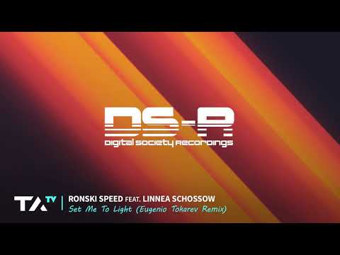 Ronski Speed feat. Linnea Schossow - Set Me To Light (Eugenio Tokarev Remix) [DSR]
