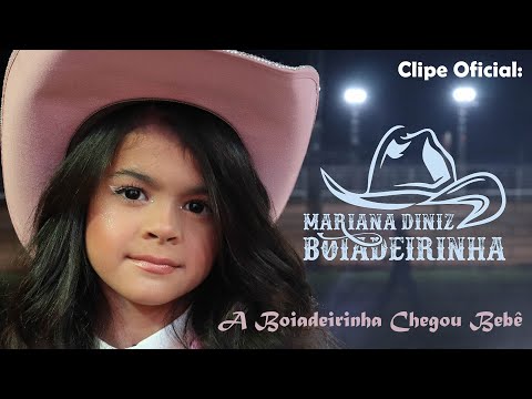 A Boiadeirinha Chegou Bebê - Mariana Diniz…