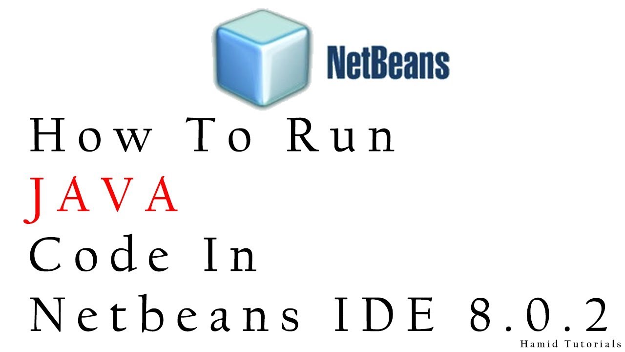 How To Run Java Code In Netbeans IDE 8.0.2 | Hamid Tutorials |