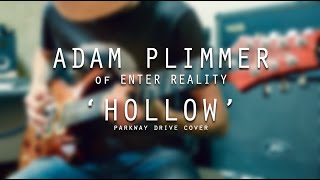 Parkway Drive - Hollow (Guitar cover by Adam Plimmer of Enter Reality)