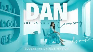 Download lagu DAN – SHEILA ON 7 (Modern Fusion Jazz Version Cover) mp3