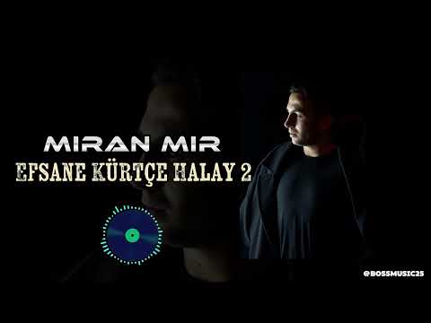 Miran Mir Efsane Kürtçe Halay 2
