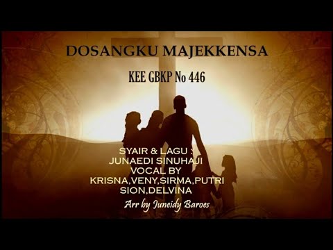 KEE GBKP 446 DOSANGKU MAJEKKENSA  (2 bait Vocal ) Vocal by Krisna,Veni,Sirma,Putri Sion,Delvina