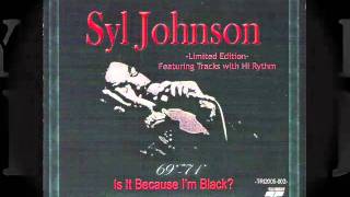 Syl Johnson - Is It Because I'm Black video
