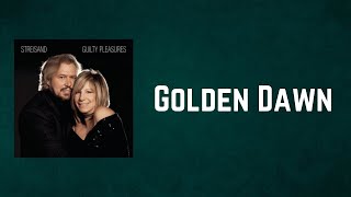 Barbra Streisand - Golden Dawn (Lyrics)