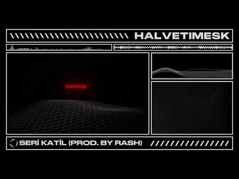 Halvetimeşk - Seri Katil (Prod. Rash) 2025