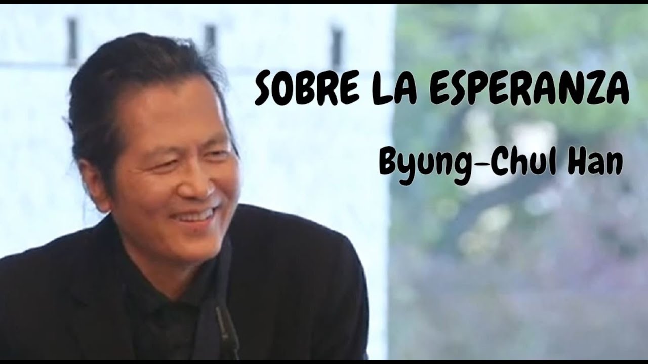 "SOBRE LA ESPERANZA" - Byung-Chul Han