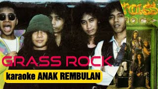 Download lagu KARAOKE GRASSROCK - ANAK REMBULAN mp3 Download lagu KARAOKE GRASSROCK - ANAK REMBULAN mp3