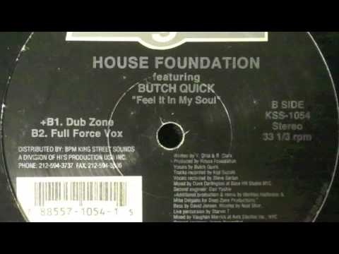 House Foundation feat. Butch Quick - Feel It In My Soul (Dub Zone)