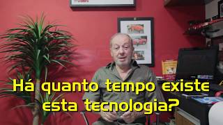 7 - Há quanto tempo existe esta tecnologia?