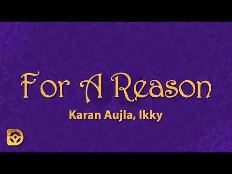 Haqq na fadde tu meri banh an Kinna sonna lena mera naa an (Lyrics) For A Reason - Karan Aujla, Ikky