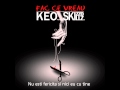 Keo feat. Skizzo Skillz - Fac Ce Vreau Eu 