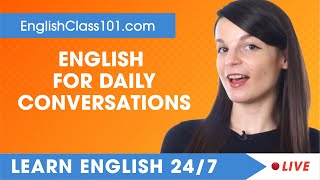 Learn English Live 24/7 🔴 English Speaking Practice - Daily Conversations  ✔