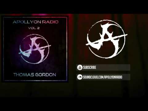 Apollyon Radio: Vol. 2 - Thomas Gordon [Guest Mix]