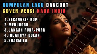 Download lagu TERBAIK !! Kumpulan Lagu Dangdut TERLARIS - Cover India by Swaranada Rasa mp3