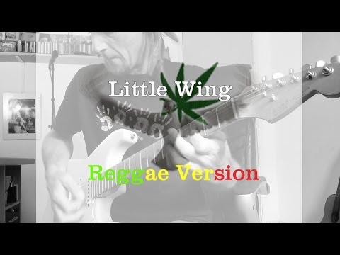 Little wing Reggae version