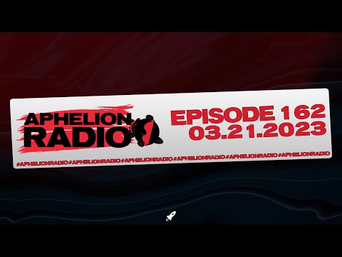 Aphelion Radio - Episode 162 with @SerenSantiago (March 21, 2023) [2 Hour Live DJ Mix]