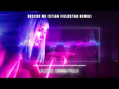 Alesso, Danna Paola - Rescue Me (Stian Fjeldstad Remix)