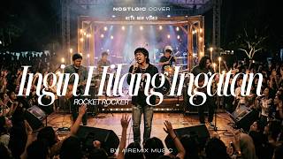 Download lagu Ingin Hilang Ingatan – Rocket Rockers | Cover Nostalgia Anak Band 2000an mp3