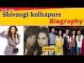Shivangi Kolhapure Wiki | Age | Family | Profession | Husband | Biography & Net Worth |