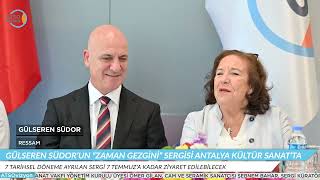 GÜLSEREN SÜDOR’UN “ZAMAN GEZGİNİ” SERGİSİ ANTALYA KÜLTÜR SANAT’TA