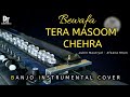 Bewafa Tera Masoom Chehra Banjo instrumantal Cover | Ringtone | Jubin Nautiyal | BANJO TOUCH