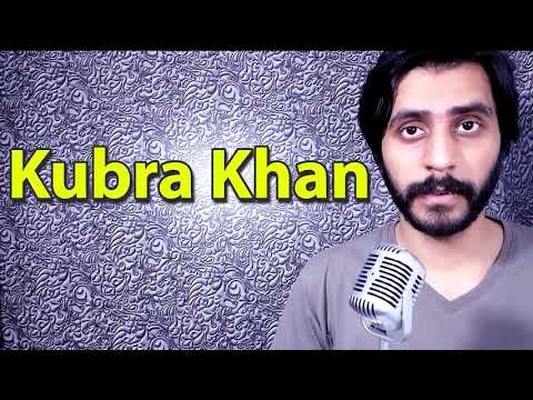How To Pronounce Kubra Khan