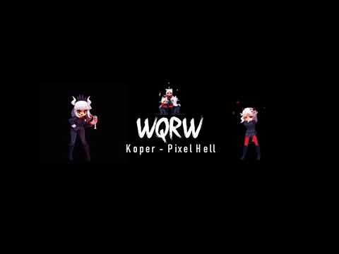 Koper - Pixel Hell / WQRW