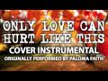 Only Love Can Hurt Like This (Cover Instrumental ...