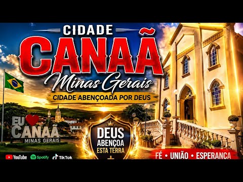 Cidade Canaã - Minas Gerais | Cidade Abençoada por Deus 🙏🏡 | Hino de Fé e Esperança 2026