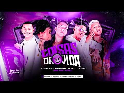 MC FL, MC REINO, MC CAIO, MC ROGÊ, JEOVÁ NO BEAT - COISAS DA VIDA