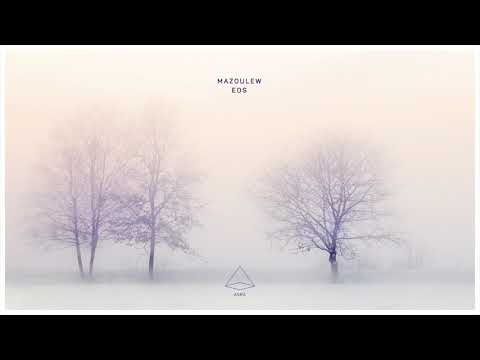 Mazoulew - Eos [Asra]