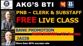 1-AKGBTI - PNB SUBSTAFF & CLERK - BANK PROMOTION JAIIB