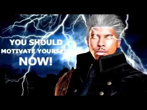 You Should Motivate Yourself Now (w/Vergil voice)