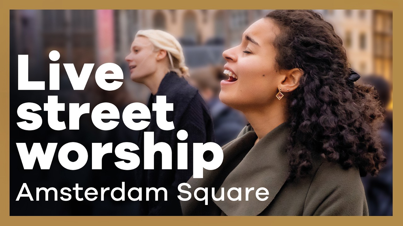 Live from Amsterdam - Presence Worship on the Streets - Prayer for Israel, Iran and the World